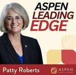 Aspen Leading Edge Podcast, Episode 157: The Pressures Shortening Law School Deanships with Katie Kempner and Patty Roberts