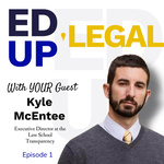 EdUp Legal Podcast, Episode 1: Conversation with Kyle McEntee