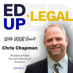 EdUp Legal Podcast, Episode 3: Conversation with Chris Chapman