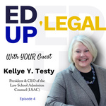 EdUp Legal Podcast, Episode 4: Conversation with Kellye Testy