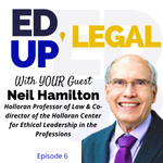 EdUp Legal Podcast, Episode 6: Conversation with Neil Hamilton