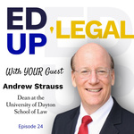 EdUp Legal Podcast, Episode 24: Conversation with Andrew Strauss