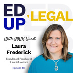 EdUp Legal Podcast, Episode 48: Conversation with Laura Frederick