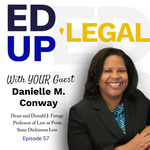 EdUp Legal Podcast, Episode 57: Conversation with Danielle Conway by Patty Roberts