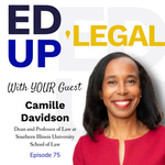 EdUp Legal Podcast, Episode 75: Conversation with Camille Davidson by Patty Roberts