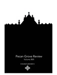 Pecan Grove Review Volume 16 by St. Mary's University