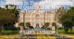 Something in the Air? Uncovering the air quality of St. Mary's University