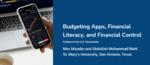 Budgeting apps, Financial literacy, and Financial control