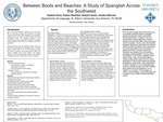 Between Boots and Beaches: A Study of Spanglish Across the Souothwest by Payton Mayfield, Kaylynn Perez, Demetri Zoutis, and Sandra Villarreal