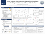 Design, Synthesis, and Characterization of Phosphonate-Functionalized Diimide Ligands for Metal-Organic Framework Construction by Kenya Rosas and Jonathan Uribe